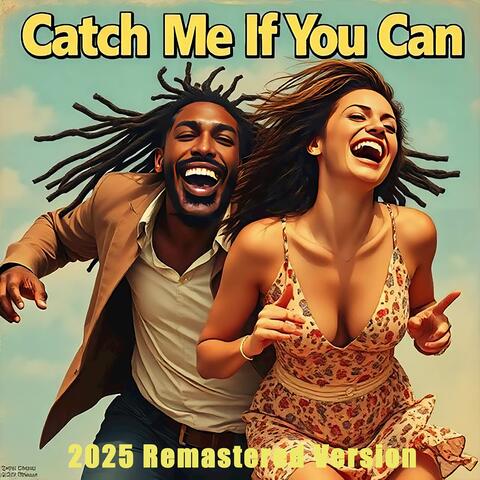 Catch Me If You Can (2025 Remastered Version)