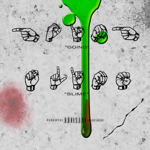 GOING SLIME