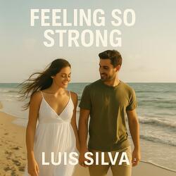Feeling so Strong
