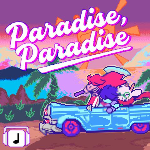 Paradise, Paradise - DELTARUNE Remix