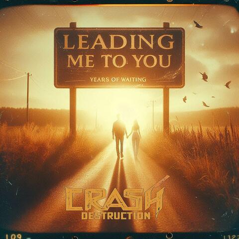 Leading Me To You