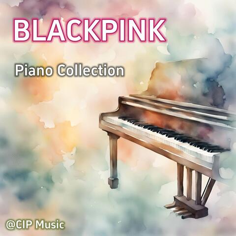 BLACKPINK Piano Collection