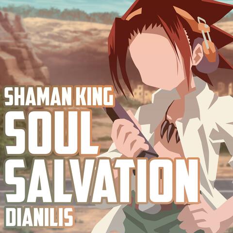 Soul Salvation (From "Shaman King")