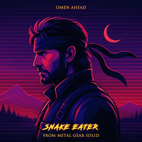 Snake Eater (From "Metal Gear Solid")