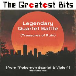 Legendary Quartet Battle (Treasures of Ruin) [from "Pokemon Scarlet & Violet"]
