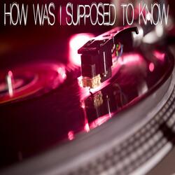 How Was I Supposed to Know (Originally Performed by Xania Monet) [Instrumental]