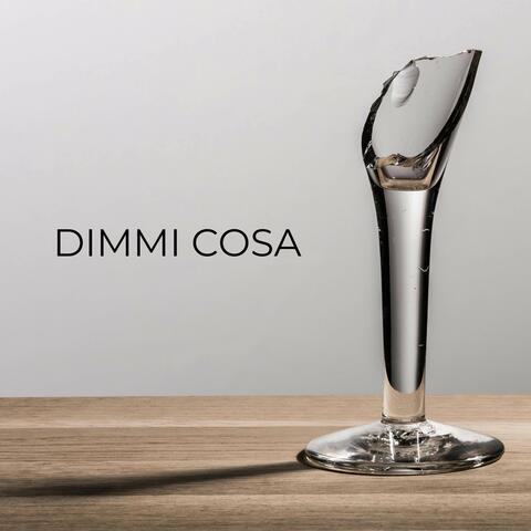 Dimmi cosa