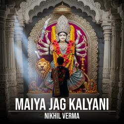 Maiya Jag Kalyani