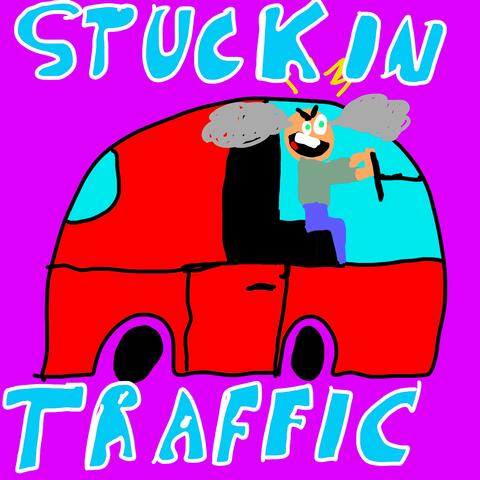 Stuck In Traffic