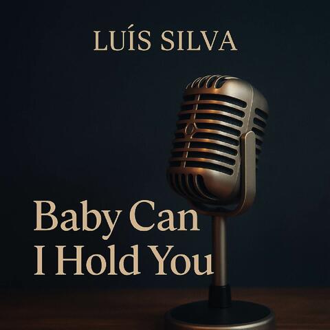 Baby Can I Hold You