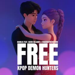 Free (From "KPop Demon Hunters")