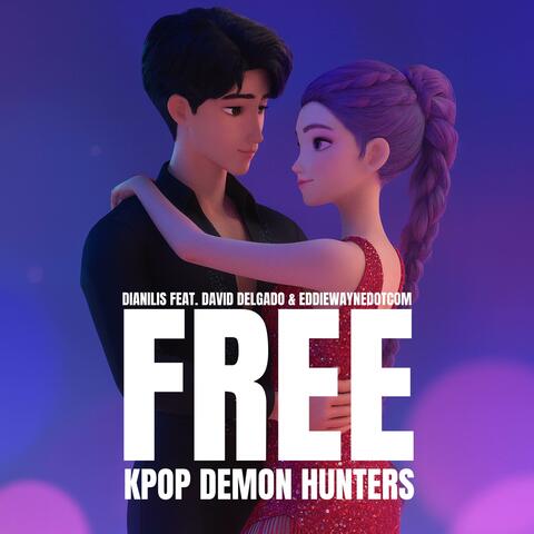 Free (From "KPop Demon Hunters")