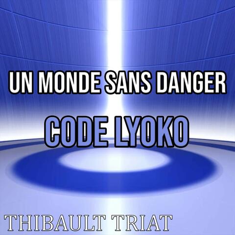 Un monde sans danger (From "Code Lyoko")