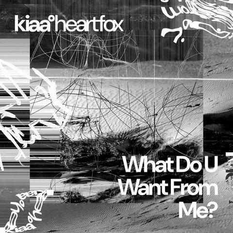 What Do U Want From Me?