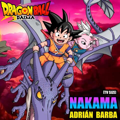 Nakama [Tv Size] (From "Dragon Ball Daima")