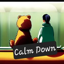Calm Down