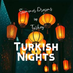 Summer Dreams In Turkey
