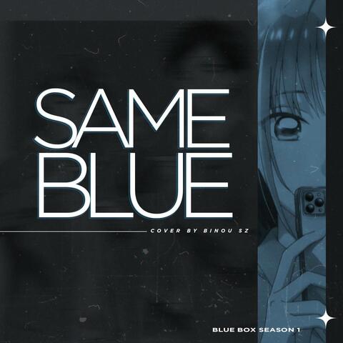 Same Blue (Blue Box Opening)