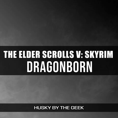 Dragonborn (From "The Elder Scrolls V: Skyrim")