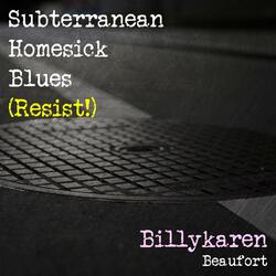 Subterranean Homesick Blues (Resist!)