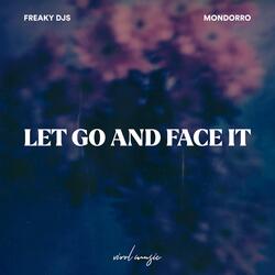 Let Go And Face It