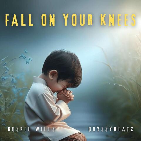 Fall On Your Knees