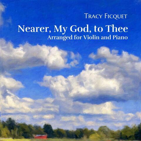 Nearer, My God, to Thee - Arranged for Violin and Piano