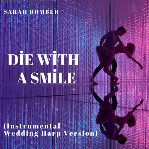 Die With A Smile (Instrumental Wedding Harp Version)