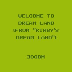Welcome to Dream Land (From "Kirby's Dream Land")