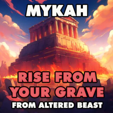 Rise from Your Grave (From "Altered Beast")