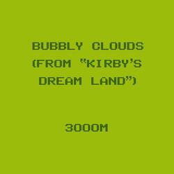 Bubbly Clouds (From "Kirby's Dream Land")