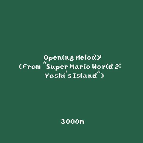 Opening Melody (From "Super Mario World 2: Yoshi's Island")