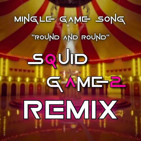 Mingle Game Song "Round and Round" Squid Game 2