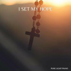I Set My Hope