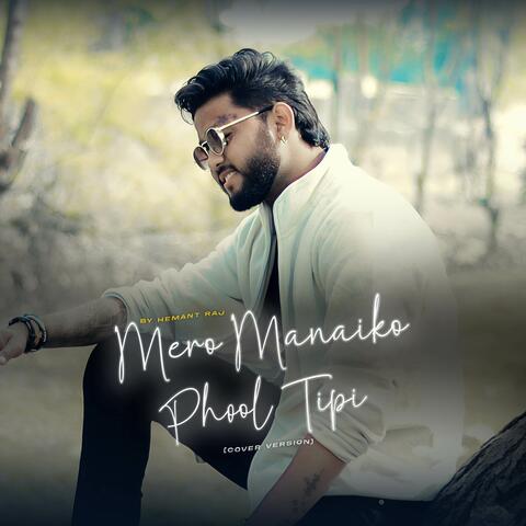 Mero Manaiko Phool Tipi