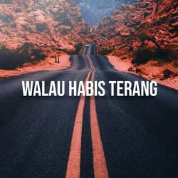 Walau Habis Terang