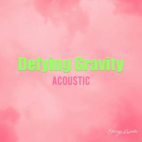 Defying Gravity