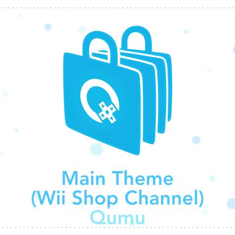 Main Theme (Wii Shop Channel) [From “Wii Channels”]