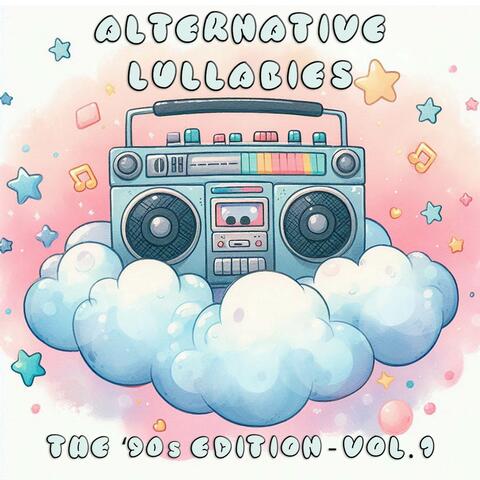 Alternative Lullabies: The '90s Edition - Vol. 1