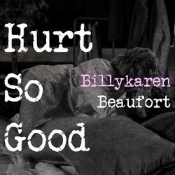 Hurt So Good