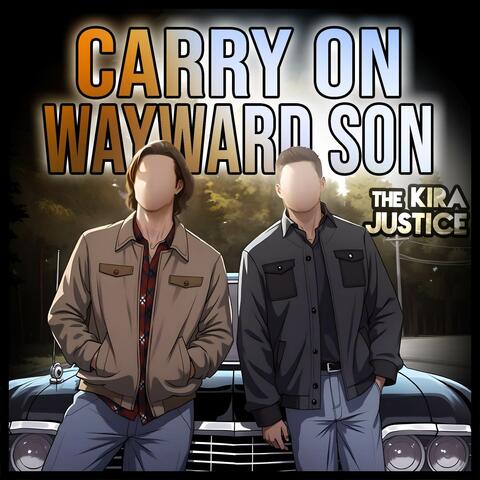 Carry on Wayward Son