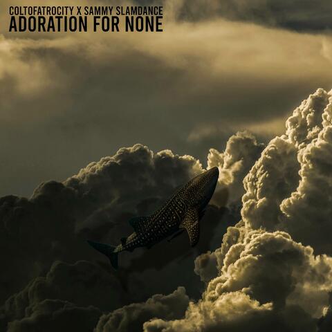 Adoration For None