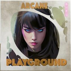 Playground (From "Arcane League of Legends")