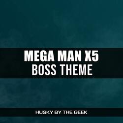 Boss Theme (From "Mega Man X5")
