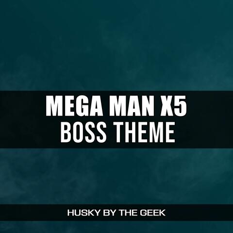 Boss Theme (From "Mega Man X5")