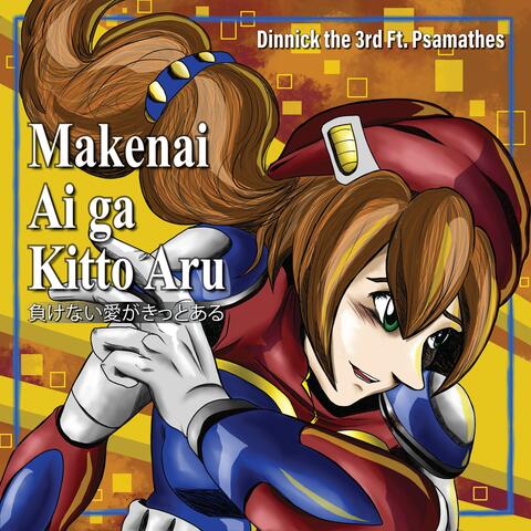 Makenai Ai ga Kitto Aru (From "Mega Man X4")