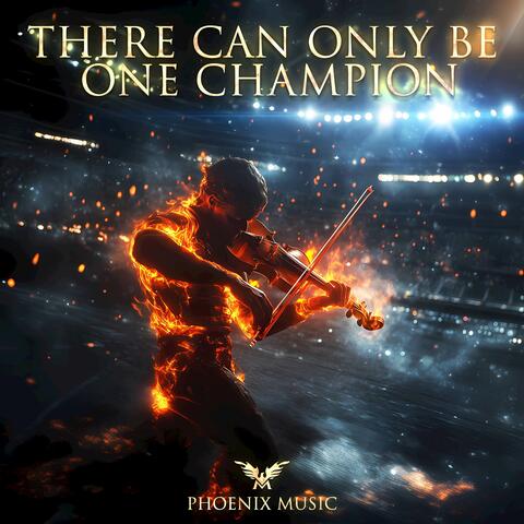 There Can Only Be One Champion