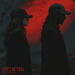 Eres Mi Vida