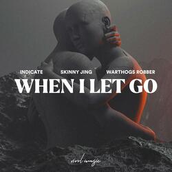 When I Let Go