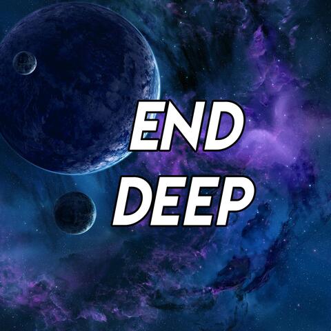 End Deep